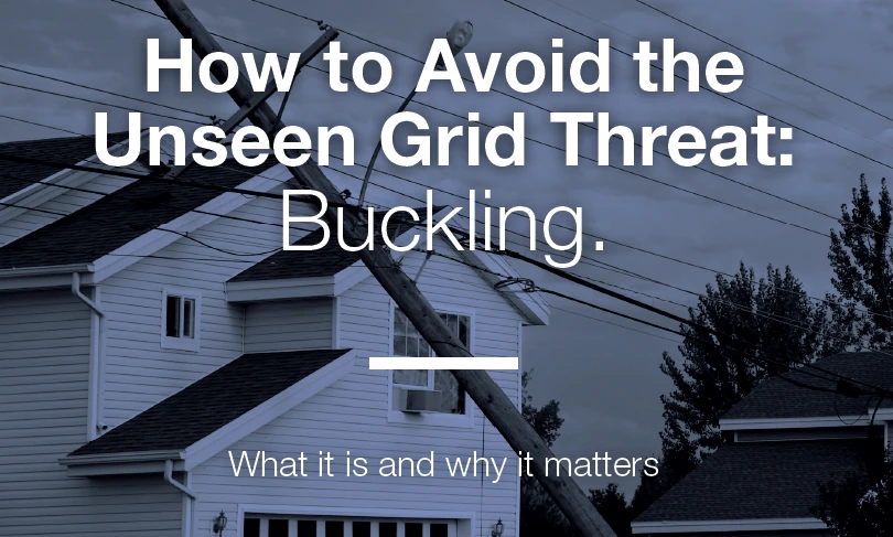 How to Avoid the Unseen Grid Threat: Buckling.